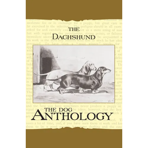 The Daschund - A Dog Anthology (A Vintage Dog Books Breed Classic)