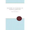 The History of Nursing in North Carolina
