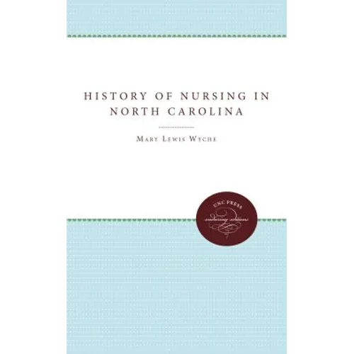 The History of Nursing in North Carolina