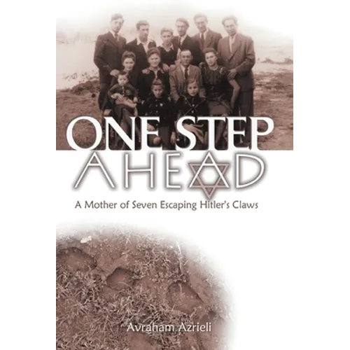 One Step Ahead: A Mother of Seven Escaping Hitler's Claws