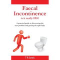 Faecal Incontinence - is it really IBS? (UK version)
