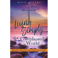 Living Simply in a Complicated World