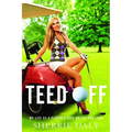 Teed Off: My Life as a Player's Wife on the PGA Tour