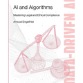 AI and Algorithms: Mastering Legal and Ethical Compliance