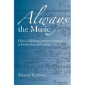 Always the Music: How a lifelong passion framed a future for orchestras