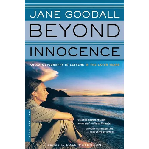 Beyond Innocence: An Autobiography in Letters: The Later Years