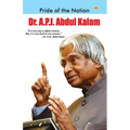 Pride of The Nation: Dr. A.P.J. Abdul Kalam