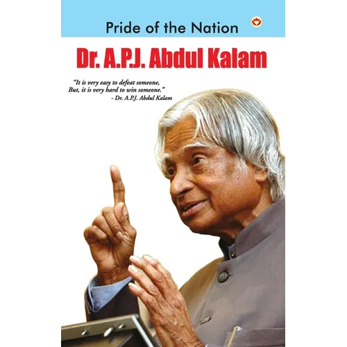 Pride of The Nation: Dr. A.P.J. Abdul Kalam