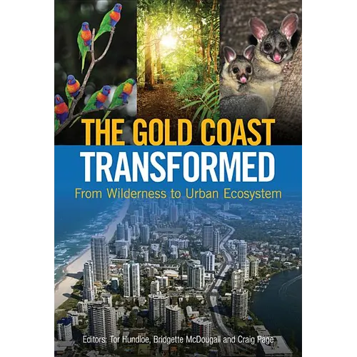 The Gold Coast Transformed: From Wilderness to Urban Ecosystem