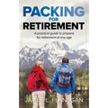 Packing For Retirement: A Practical Guide to Prepare for Retirement at Any Age