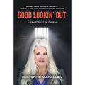 Good Lookin' Out: Chapel Girl in Prison