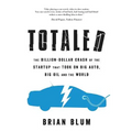 Totaled: The Billion-Dollar Crash of the Startup that Took on Big Auto, Big Oil and the World