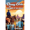 Danny Orlis and Excitement at the Circle-R