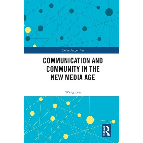 Communication and Community in the New Media Age
