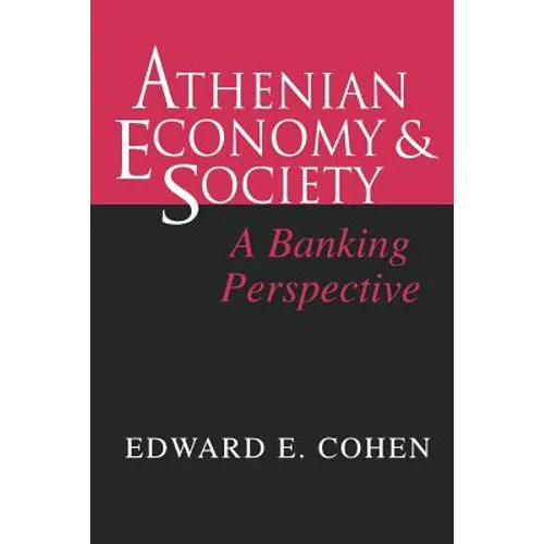 Athenian Economy and Society: A Banking Perspective