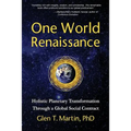 One World Renaissance: Holistic Planetary Transformation Through a Global Social Contract