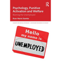 Psychology, Punitive Activation and Welfare: Blaming the Unemployed