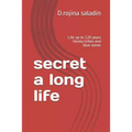secret a long life: Life up to 120 years Hunza tribes and blue zones