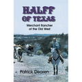 Halff of Texas: Merchant Rancher of the Old West