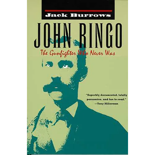 John Ringo: The Gunfighter Who Never Was