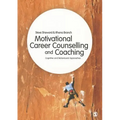 Motivational Career Counselling & Coaching: Cognitive and Behavioural Approaches