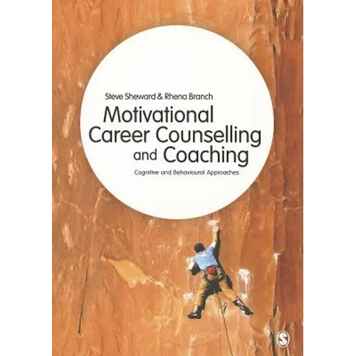 Motivational Career Counselling & Coaching: Cognitive and Behavioural Approaches