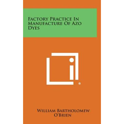 Factory Practice in Manufacture of Azo Dyes