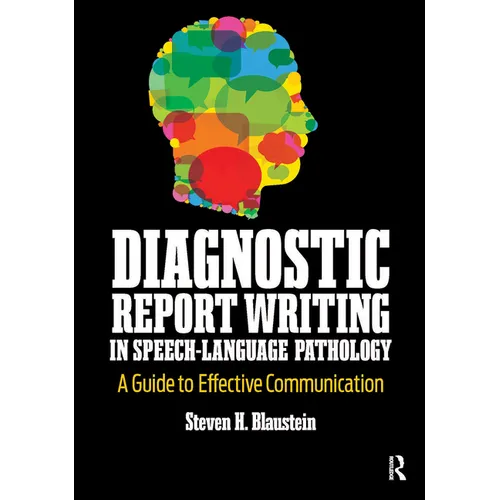 Diagnostic Report Writing In Speech-Language Pathology: A Guide to Effective Communication