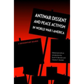 Antiwar Dissent and Peace Activism in World War I America: A Documentary Reader