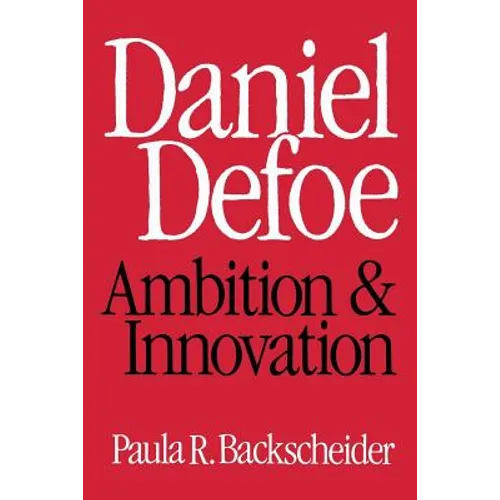Daniel Defoe: Ambition and Innovation