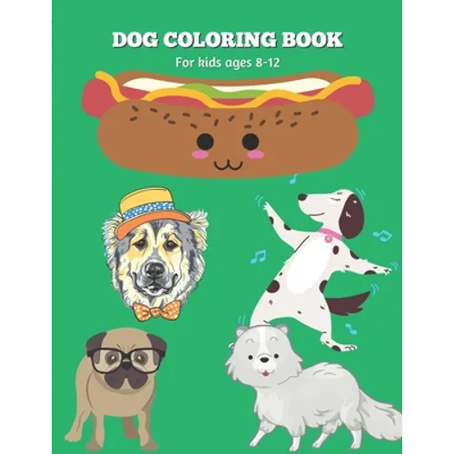 Dog Coloring Book for children ages 8-12: Engaging and Entertaining activity for kids. Drawing skill developing activity. Funny and story-based Dog ar