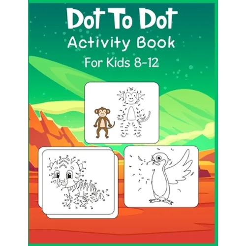 Dot to Dot Activity Book For Kids 8-12: Connect the dot Puzzles for Learning