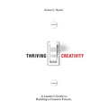 Thriving on Creativity: A Leader's Guide to Building a Creative Future