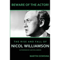 Beware of the Actor! The Rise and Fall of Nicol Williamson