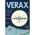 Verax: The True History of Whistleblowers, Drone Warfare, and Mass Surveillance: A Graphic Novel