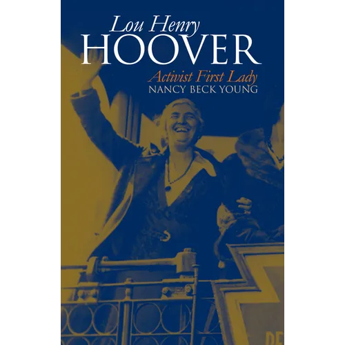 Lou Henry Hoover: Activist First Lady