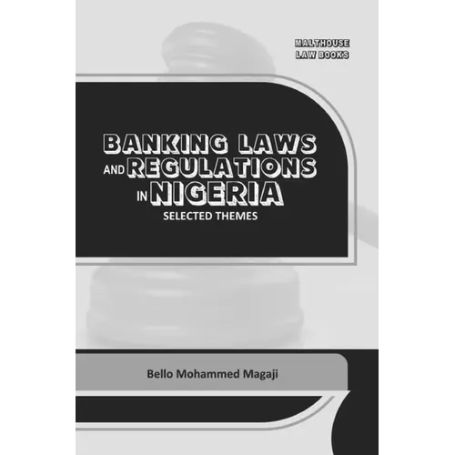 Banking Laws and Regulations in Nigeria: Selected themes