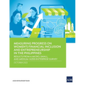 Measuring Progress on Women's Financial Inclusion and Entrepreneurship in the Philippines: Results from a Micro, Small, and Medium-Sized Enterprise Su
