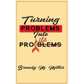 Turning Problems Into Profits