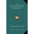 The Freemason's Monitor or Illustrations of Freemasonry