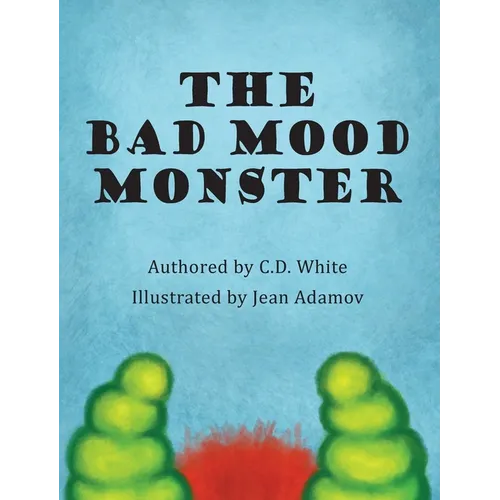 The Bad Mood Monster