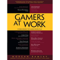Gamers at Work: Stories Behind the Games People Play