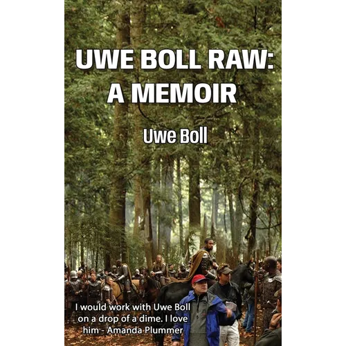 Uwe Boll Raw: A Memoir