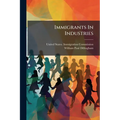 Immigrants In Industries