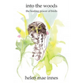 Into the Woods: The healing power of birds
