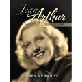 Jean Arthur: A Biofilmography