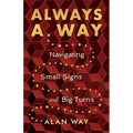 Always a Way: Navigating Small Signs and Big Turns