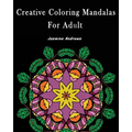 Creative Coloring Mandalas for Adult: Stress Less Coloring