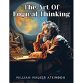 The Art Of Logical Thinking