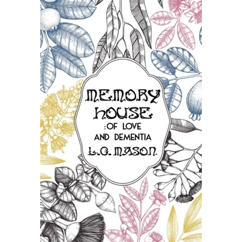 Memory House: Of Love and Dementia